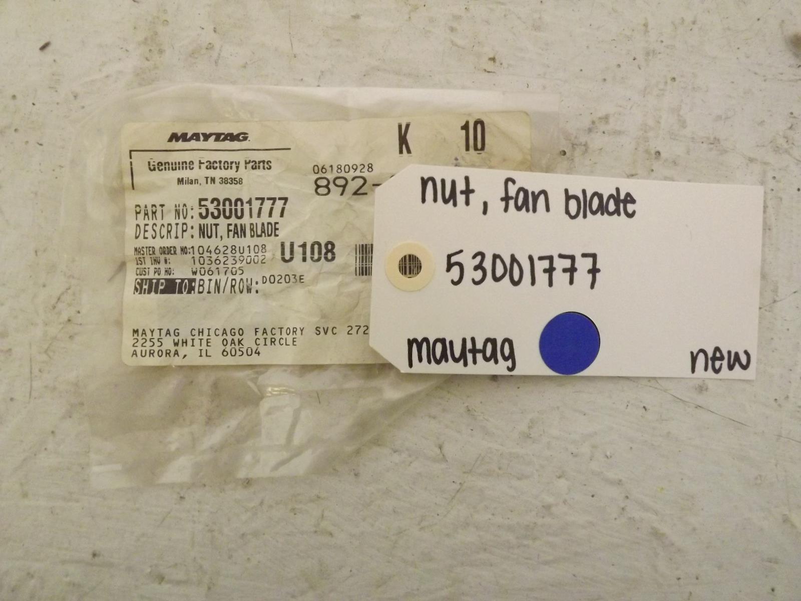 Maytag Refrigerator 53001777 Nut, Fan Blade New Maytag Refrigerator 53001777 Nut, Fan Blade New